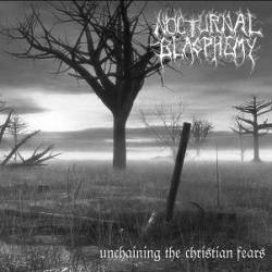 Nocturnal Blasphemy (CHL) : Unchaining the Christian Fears